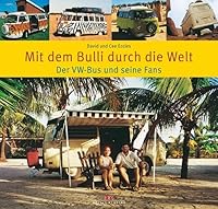 Mit dem Bulli durch die Welt 376882506X Book Cover
