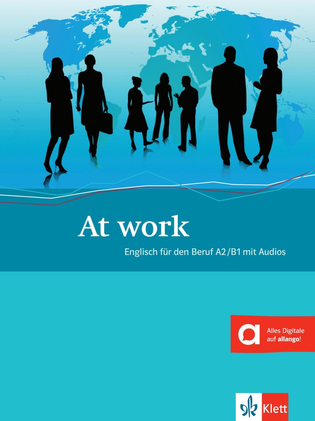 At work A2–B1: Englisch für den Beruf. Kursbuch mit Audios