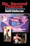 No Second Chance: A Reality-Based Guide to Self-Defense
