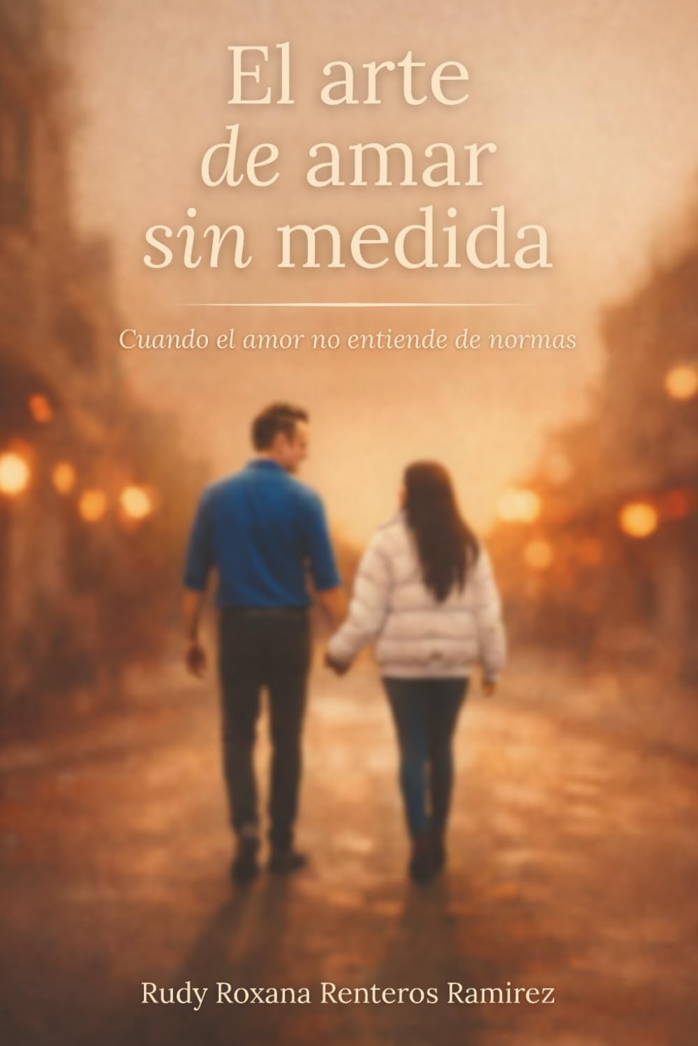 El arte de amar sin medida: Cuando el amor no entiende de normas