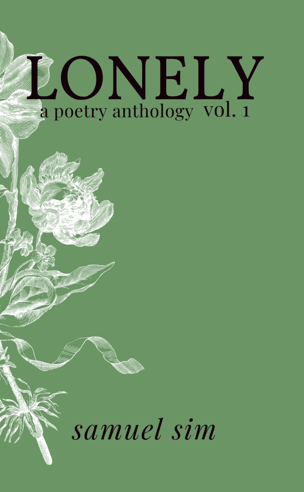 Lonely Vol. 1: a Poetry Anthology