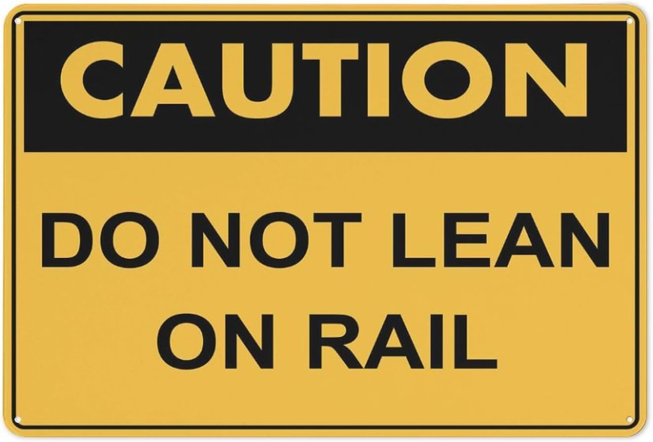 Caution Do Not Lean On Rail Sign, Rustproof Weatherproof Reflective Safety Metal Plaque 12x8 Inch