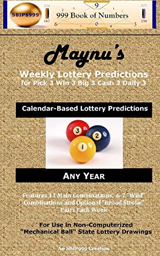 Maynu's Weekly Lottery Predictions: for Pick 3 Win 3 Big 3 Cash 3 Daily 3
