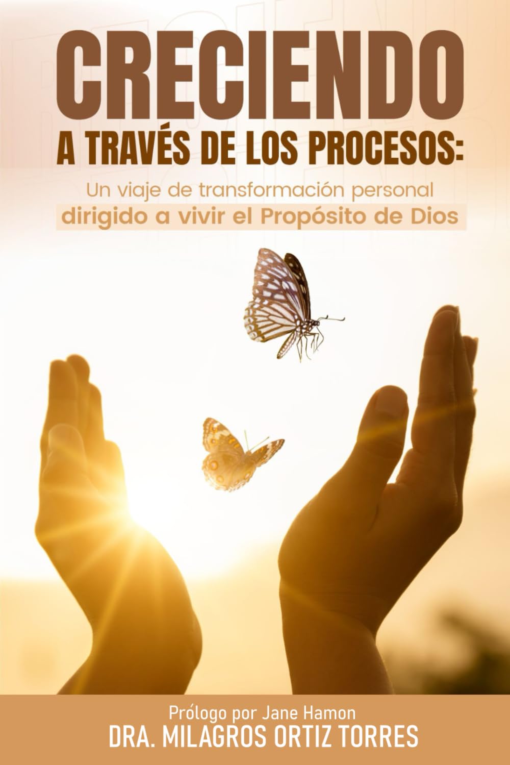 CRECIENDO A TRAVÉS DE LOS PROCESOS: Un viaje de transformación personal dirigido a vivir el propósito de Dios (Spanish Edition)