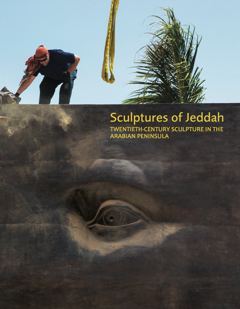 Sculptures of Jeddah Twentieth-Century Sculpture livre histoire de l'art arabe et monument