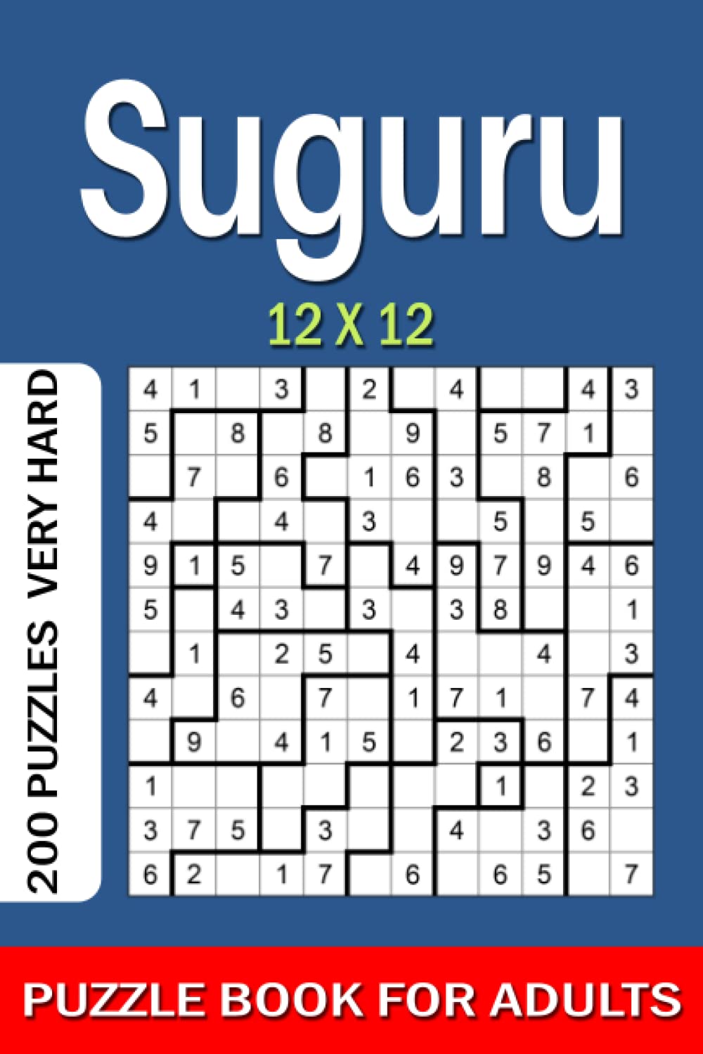 Suguru puzzle book for adults: 200 Puzzles 12x12 Very Hard