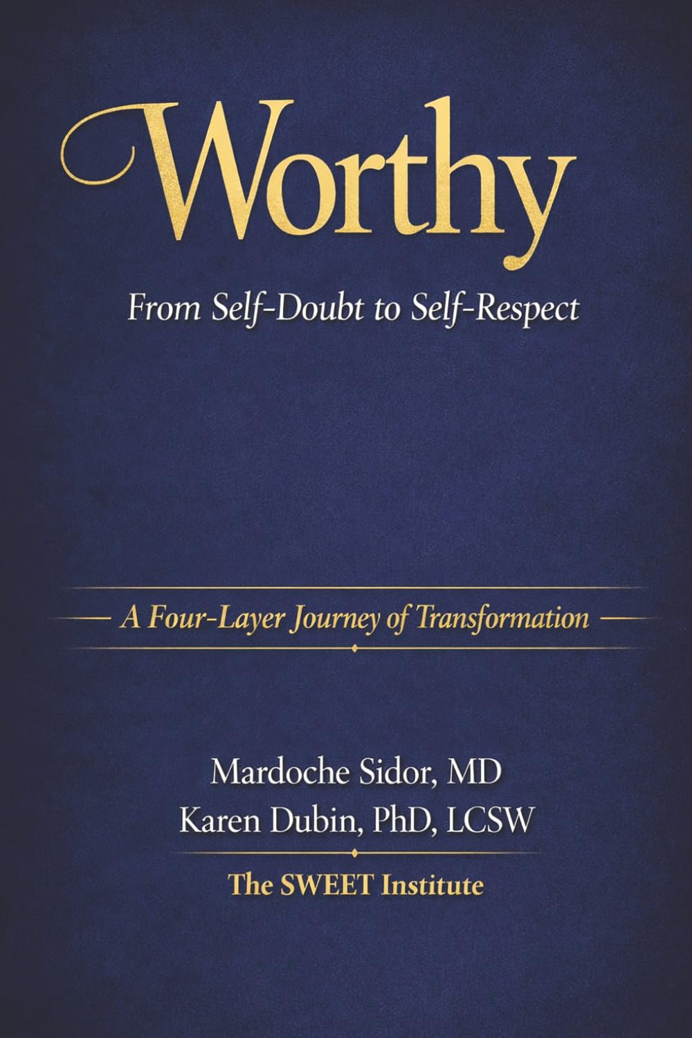 Worthy: From Self-Doubt to Self-Respect