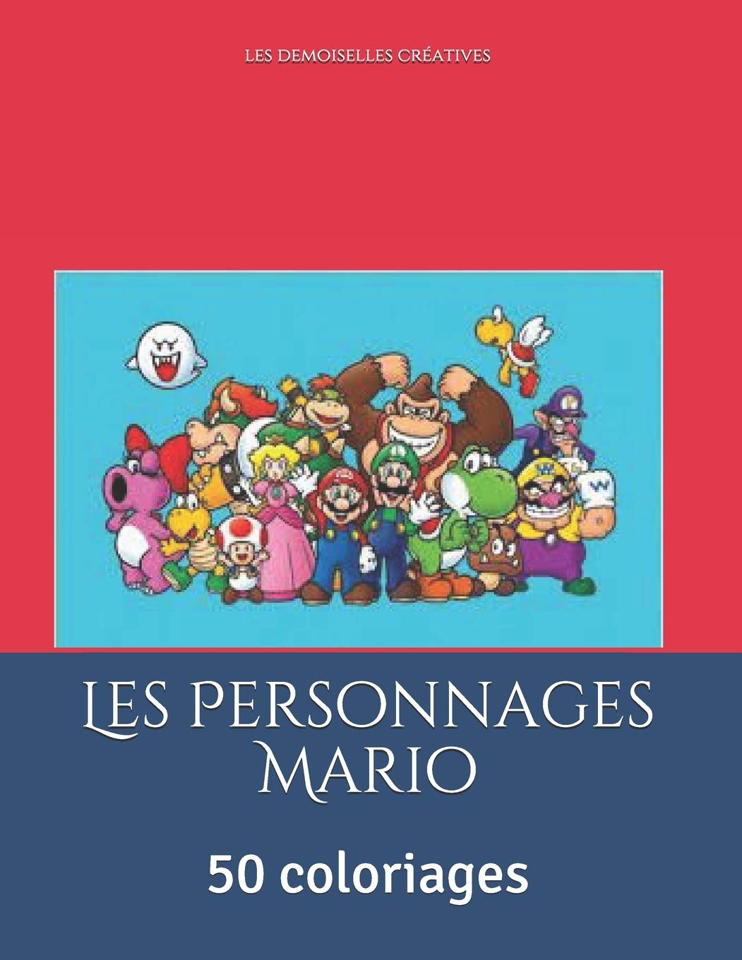 Les Personnages Mario: 50 coloriages (French Edition)
