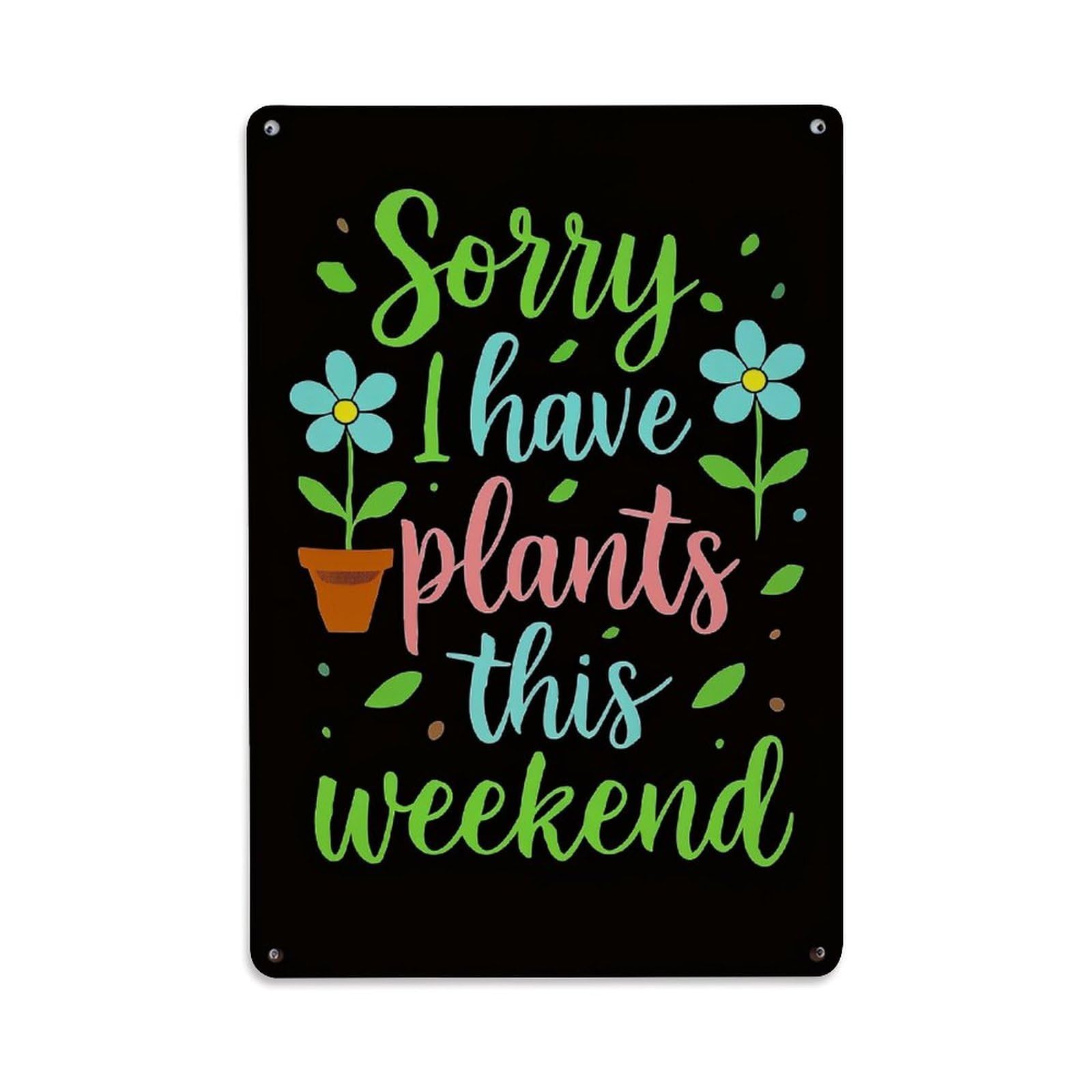 Jdfenggu Vintage Sorry I Have Plants This Weekend Retro Metal Tin Sign, Decor Art Poster For Bar, Home, Man Cave, Kitchen, Laundry Room Gift 8X12inch