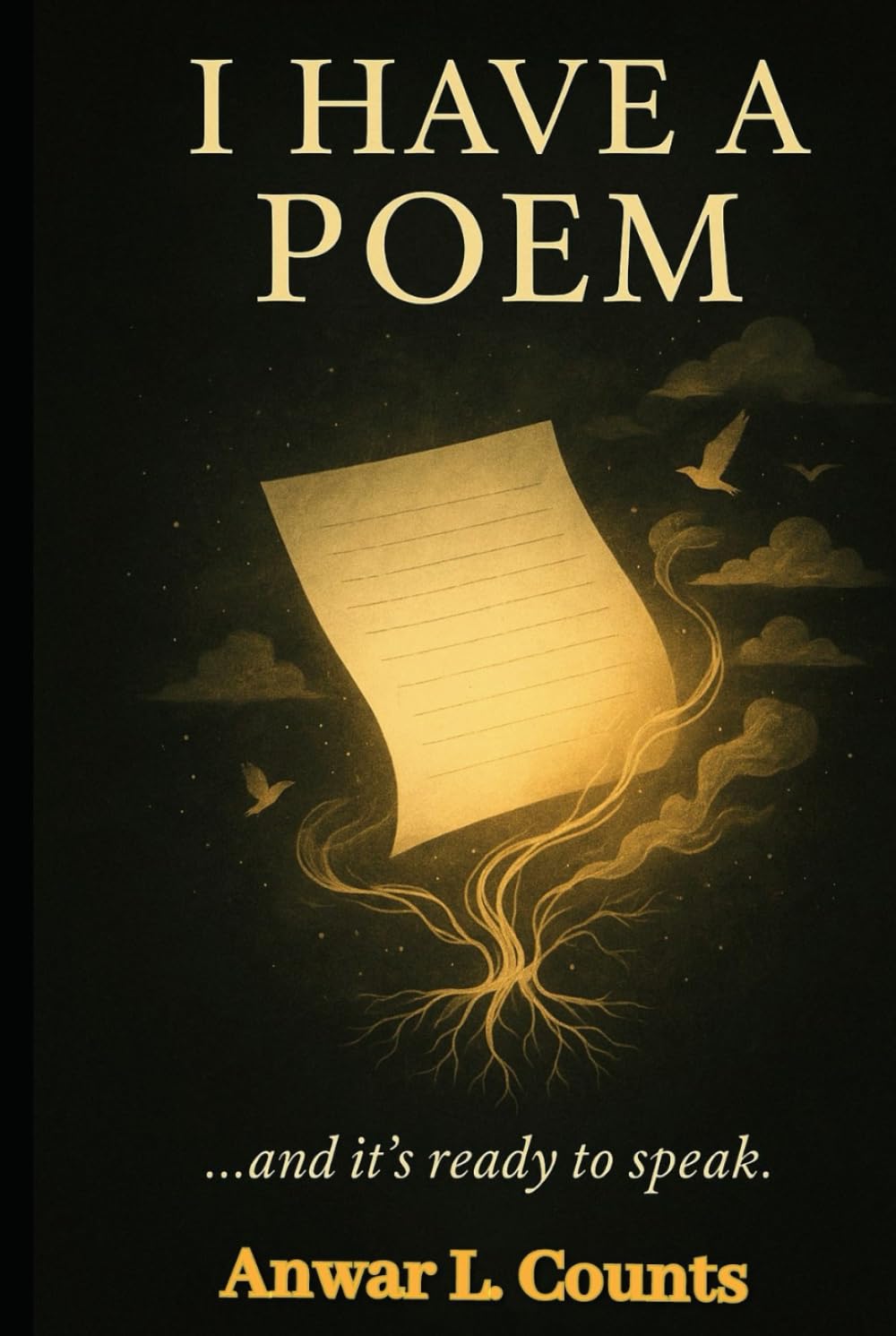 I HAVE A POEM (The Spark & The Storm (Poetic Experience))