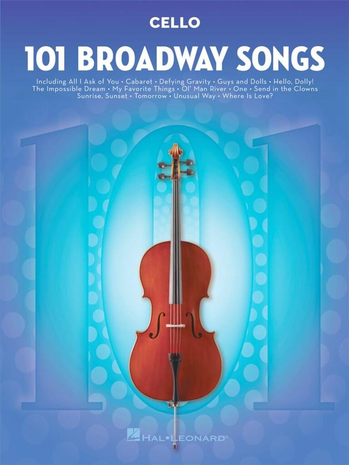 101 Broadway Songs for Cello by Hal Leonard Publishing Corporation (Book)