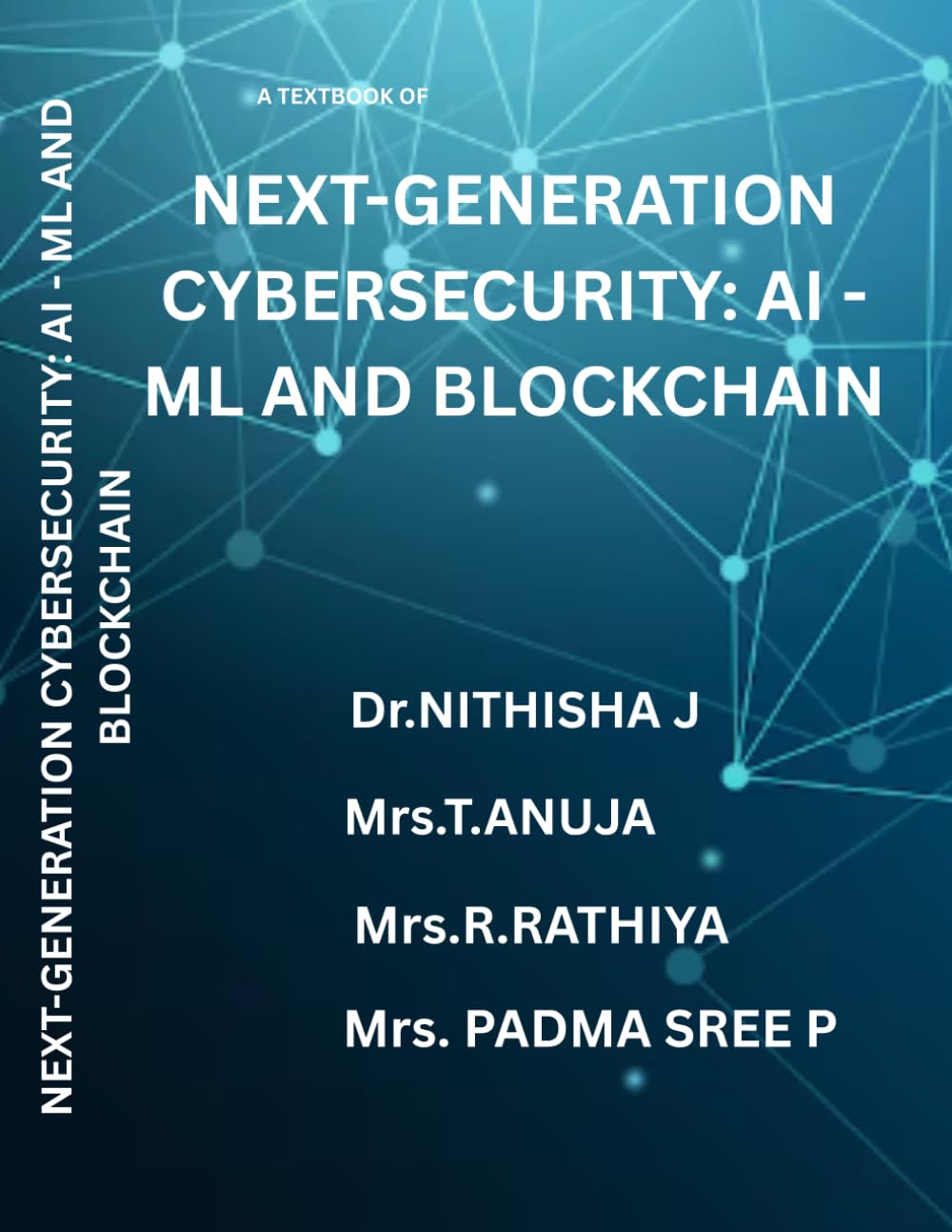 NEXT-GENERATION CYBERSECURITY: AI - ML AND BLOCKCHAIN