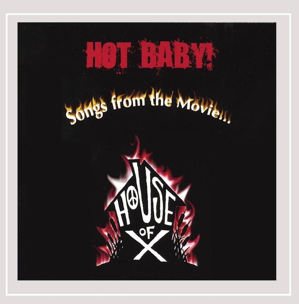 Hot Baby! Songs from the Movie [Audio CD] House of X