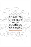 Creative Strategy and the Business of Design