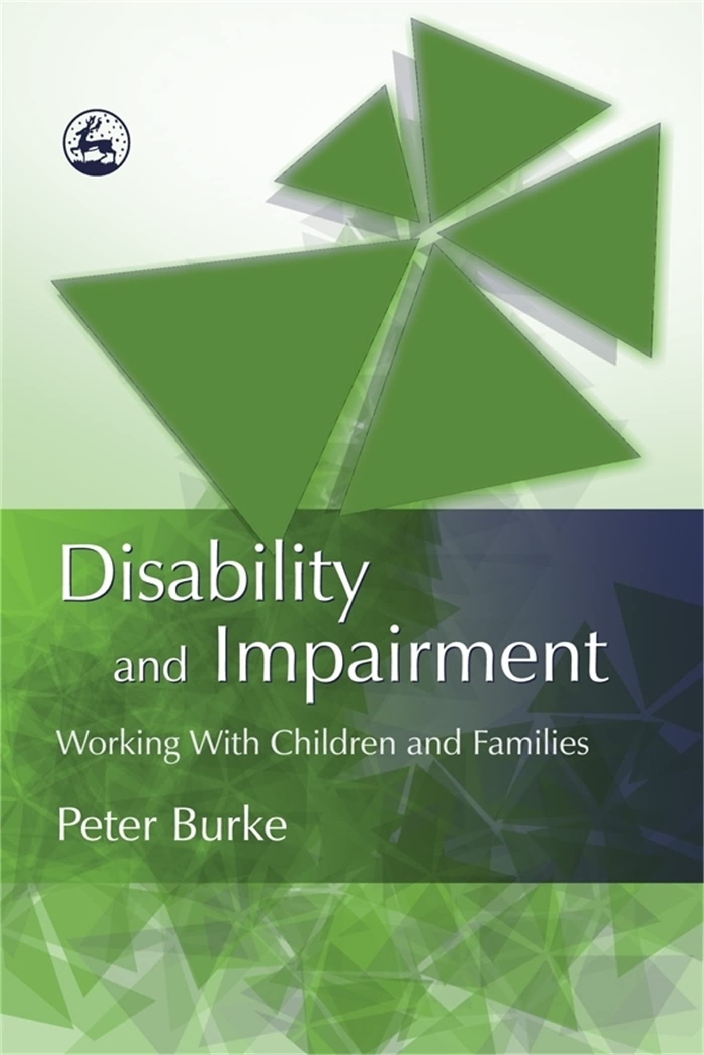 Disability and Impairment: Working with Children and Families.by Burke New.#+,.#