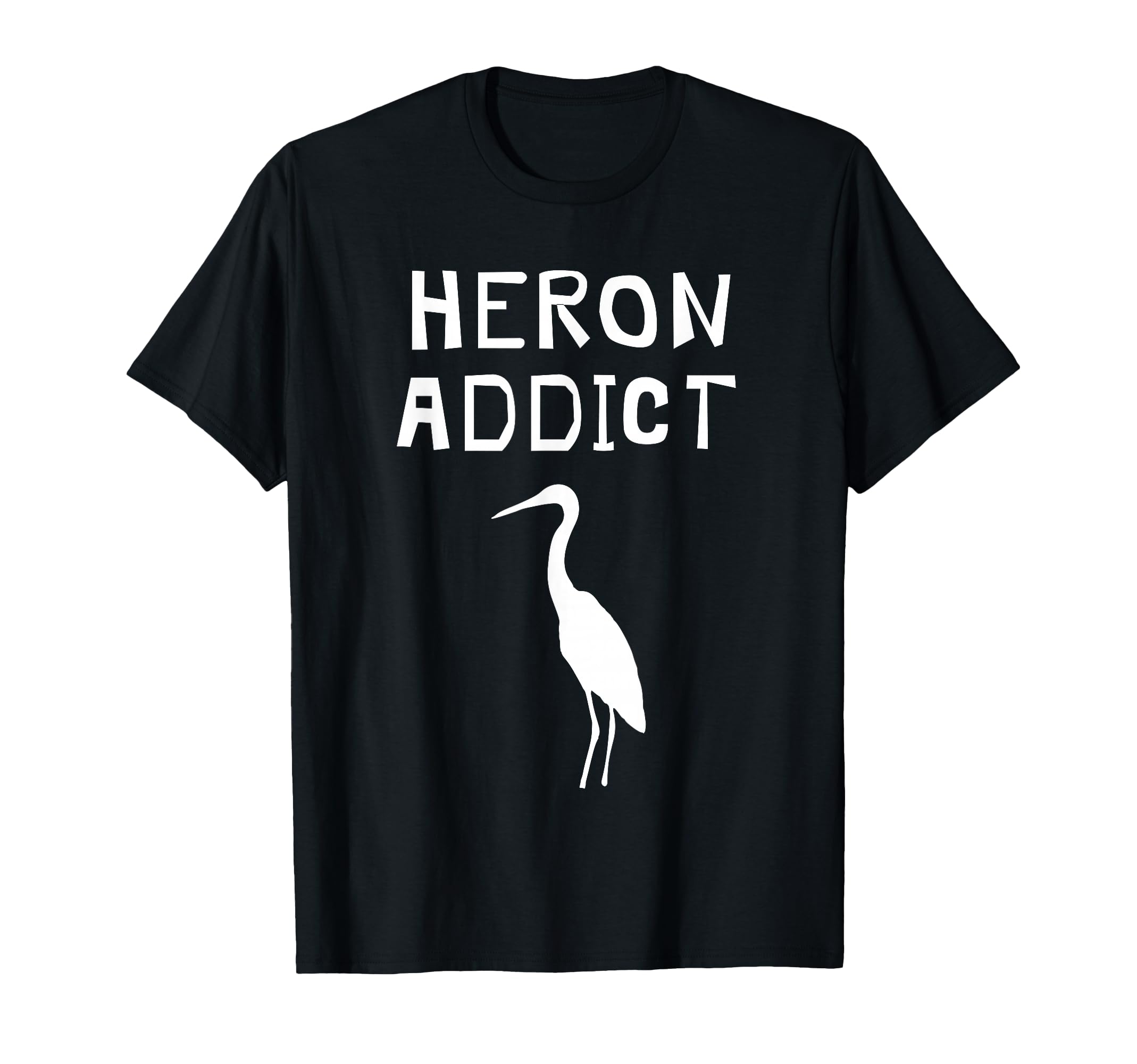 Funny Great Blue Heron Shirt - Birding Heron Addict T-Shirt T-Shirt