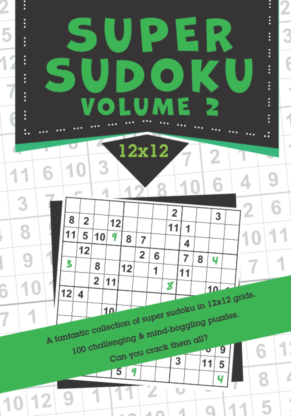 Super Sudoku Volume 2: 100 fantastic new 12x12 super sudoku puzzles