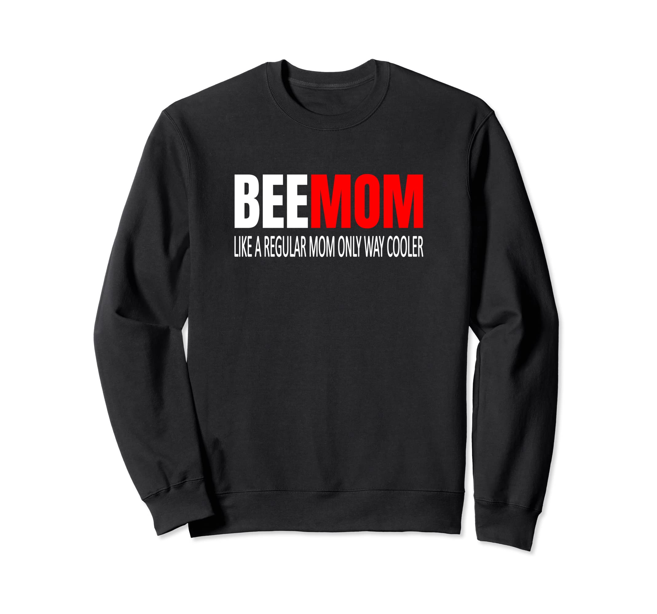 Beemom Bee Mom Bee Mom Like A Regular Mom Beekeeper Apiarist Sweatshirt