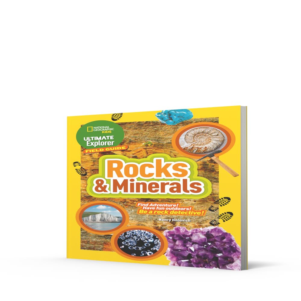 Ultimate Explorer Field Guides Rocks and Minerals: Find Adventure! Have fun outdoors! Be a rock detective!