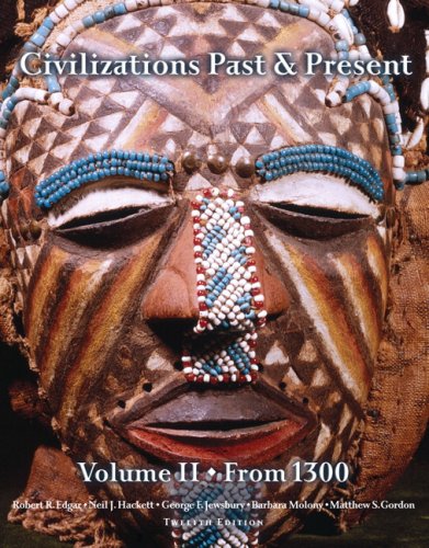 Civilizations Past & Present, Volume 2 (from 1300) (12th...