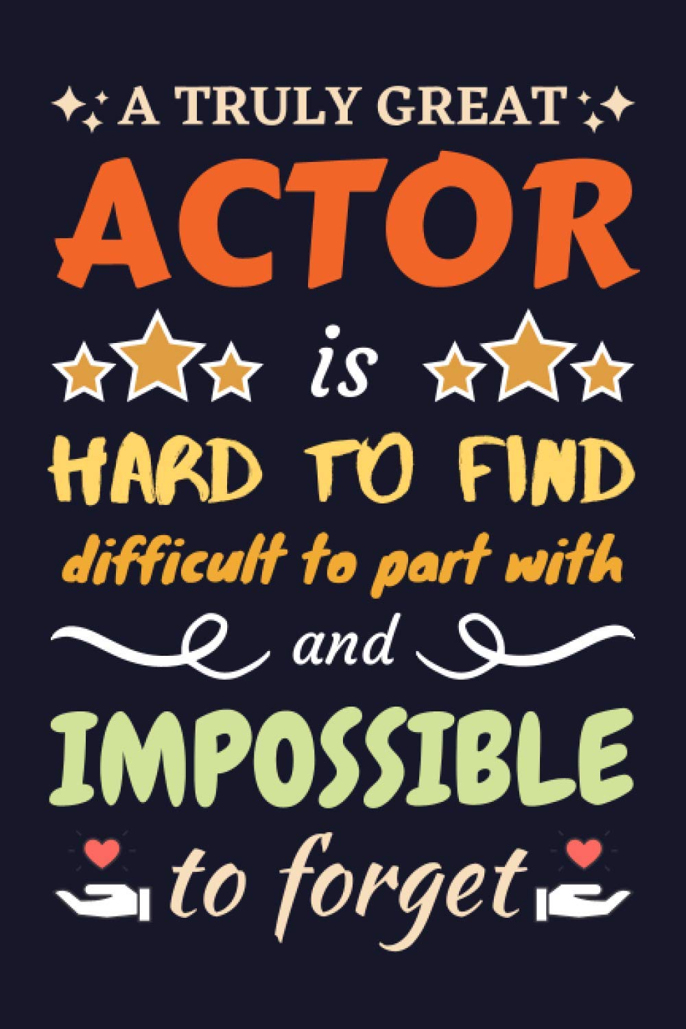 Actor Gifts: Lined Notebook Journal Diary Paper Blank, an Appreciation Gift for Actor to Write in (Volume 7)