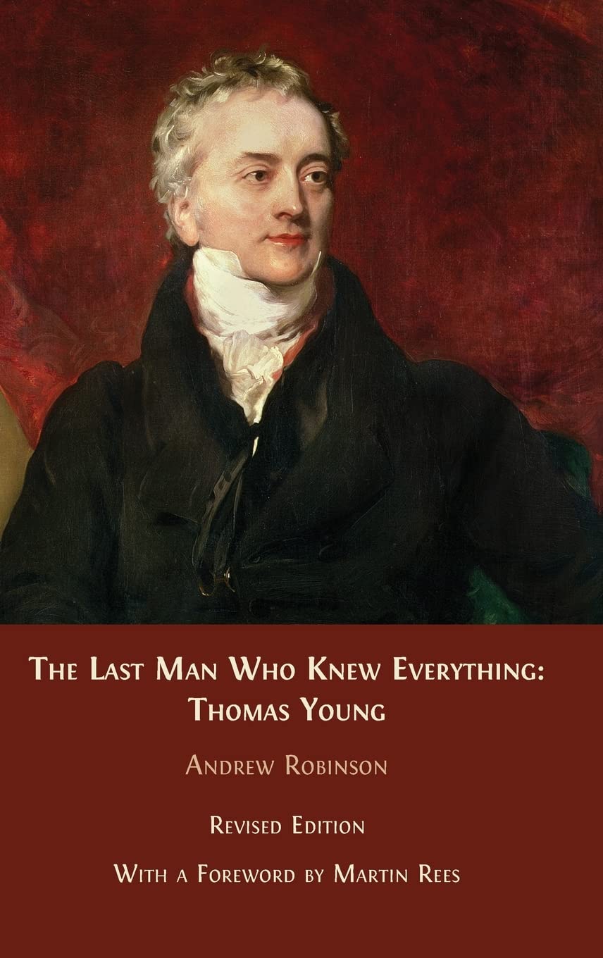 The Last Man who Knew Everything: Thomas Young