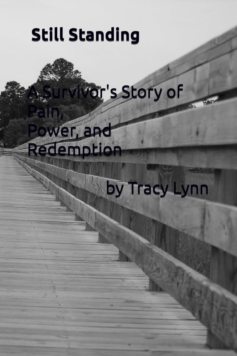 Still Standing: A Survivor’s Story of Pain, Power, and Redemption