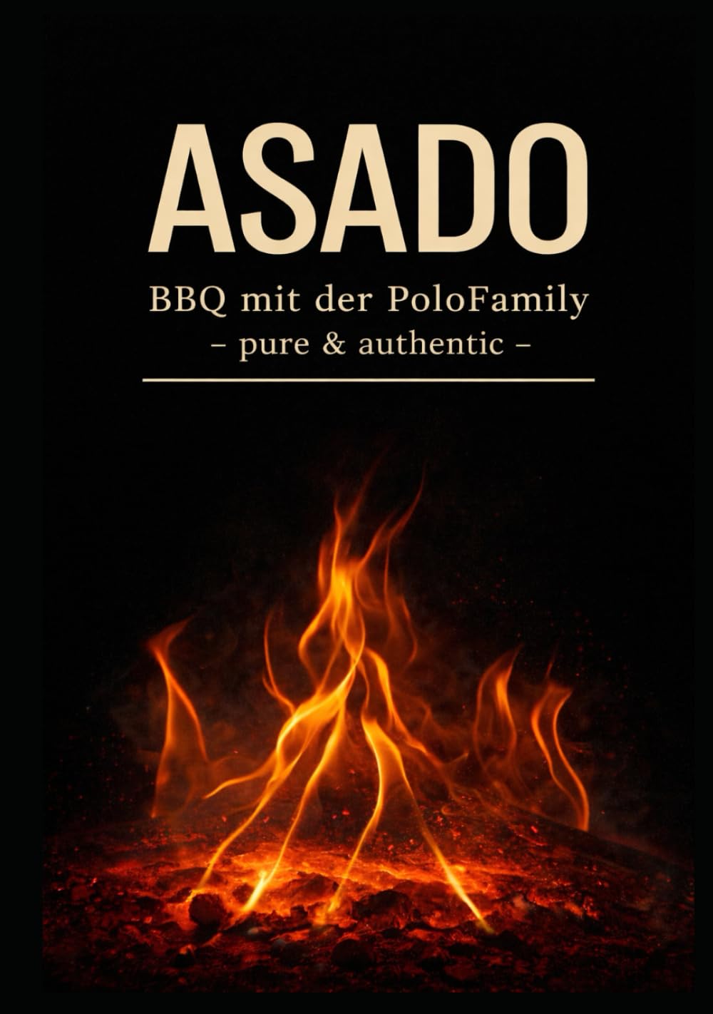 ASADO - BBQ mit der PoloFamily: - pure & authentic -