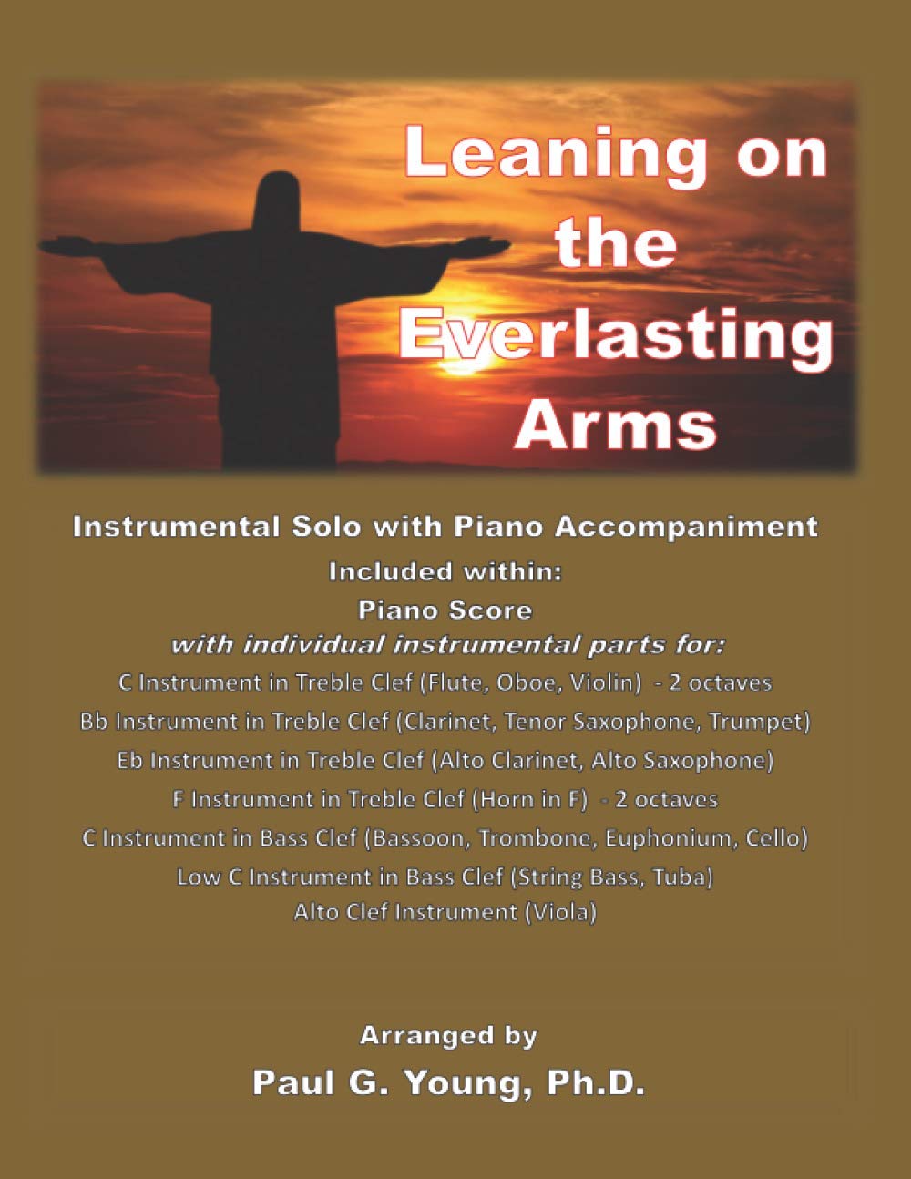 Leaning on the Everlasting Arms: Instrumental Solo with Piano Accompaniment (Instrumental Solo with Piano Accompaniment Collection)