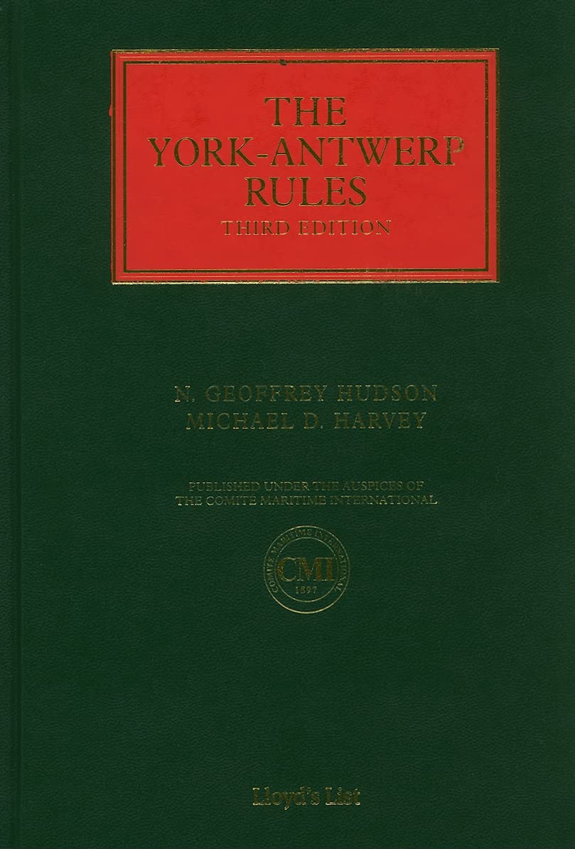 The YorkAntwerp Rules The Principles and Practice of General Average