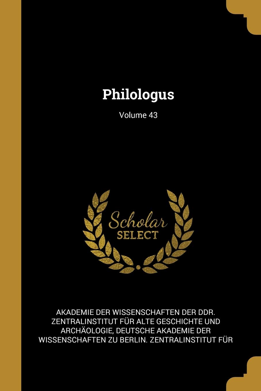 Philologus; Volume 43 (German Edition)