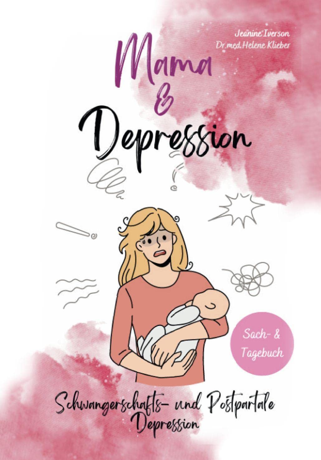 Mama & Depression: Schwangerschaft- und Postpartale Depression