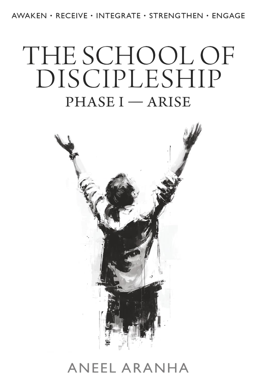 ARISE: The School of Discipleship — Phase I