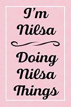 I'm Nilsa Doing Nilsa Things: Perfect for Sketching Drawing Noting and Writing, 120 Pages, 6x9