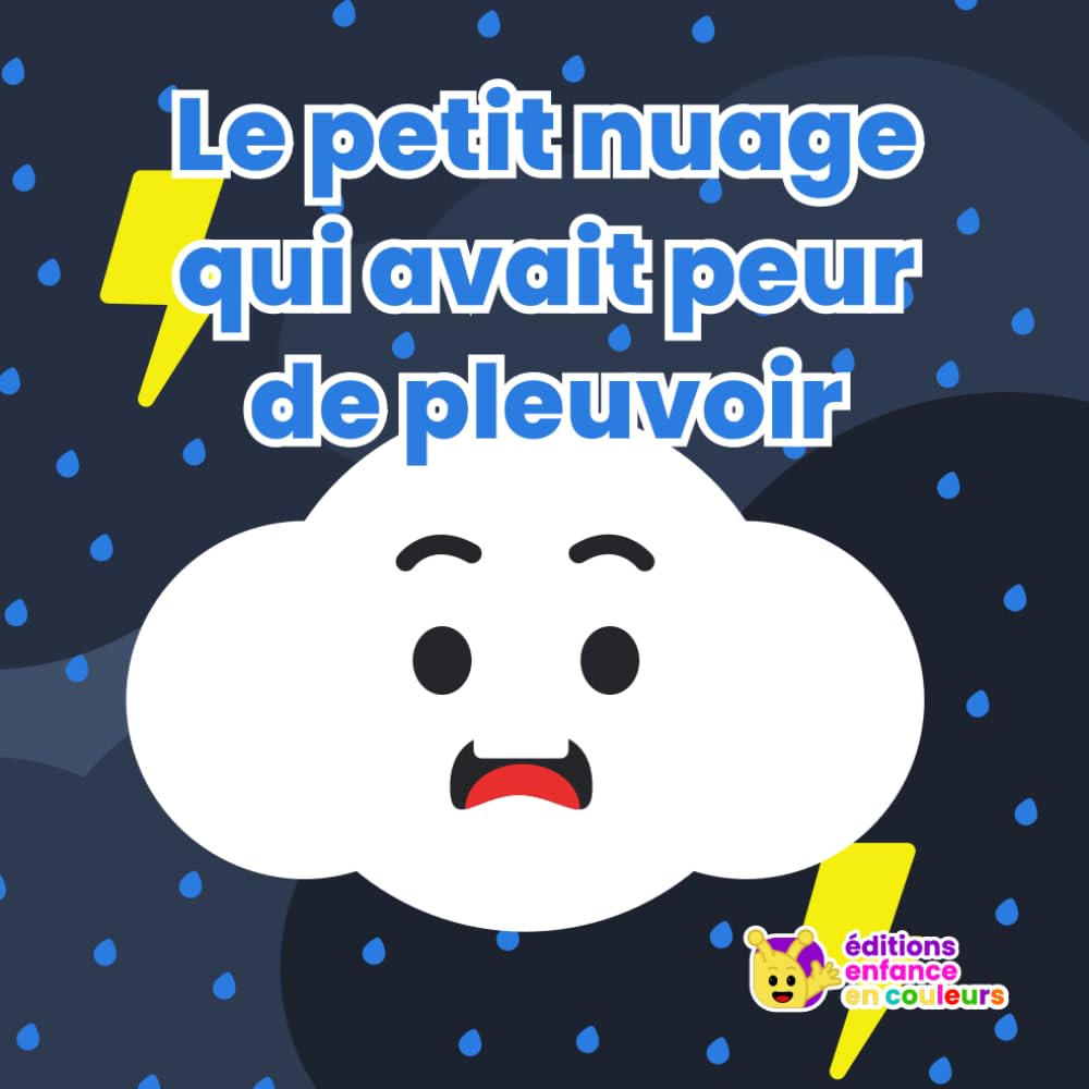 Le petit nuage qui avait peur de pleuvoir