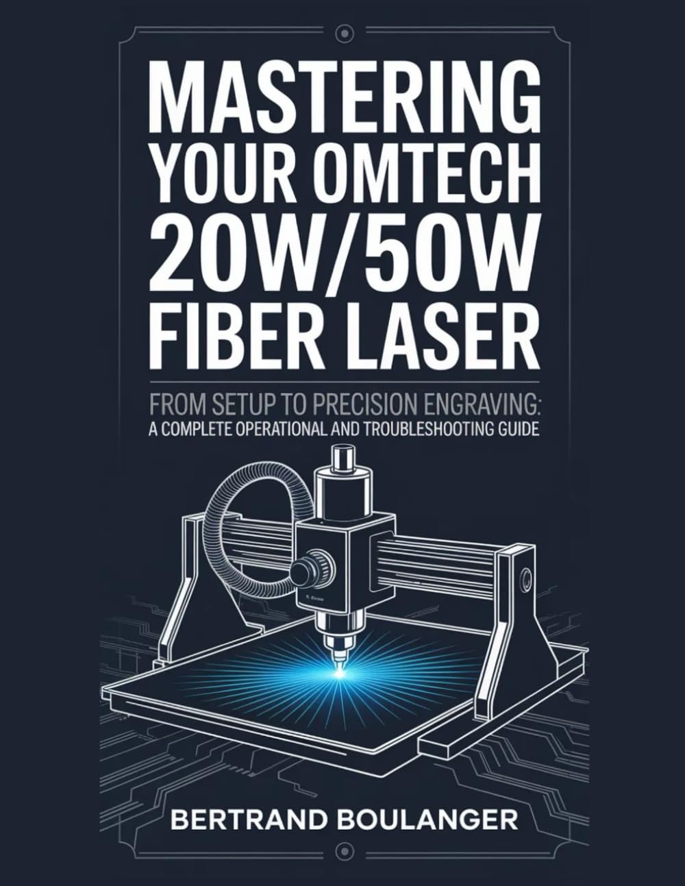 Mastering Your OMTech 20W/50W Fiber Laser: From Setup to Precision Engraving: A Complete Operational and Troubleshooting Guide