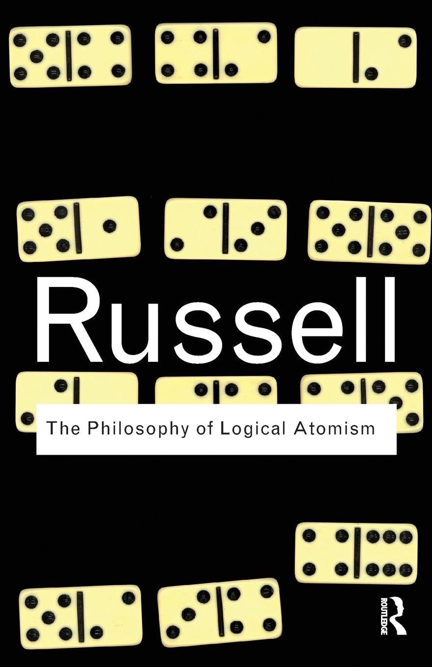 The Philosophy of Logical Atomism by Bertrand Russell (Paperback, 2009)
