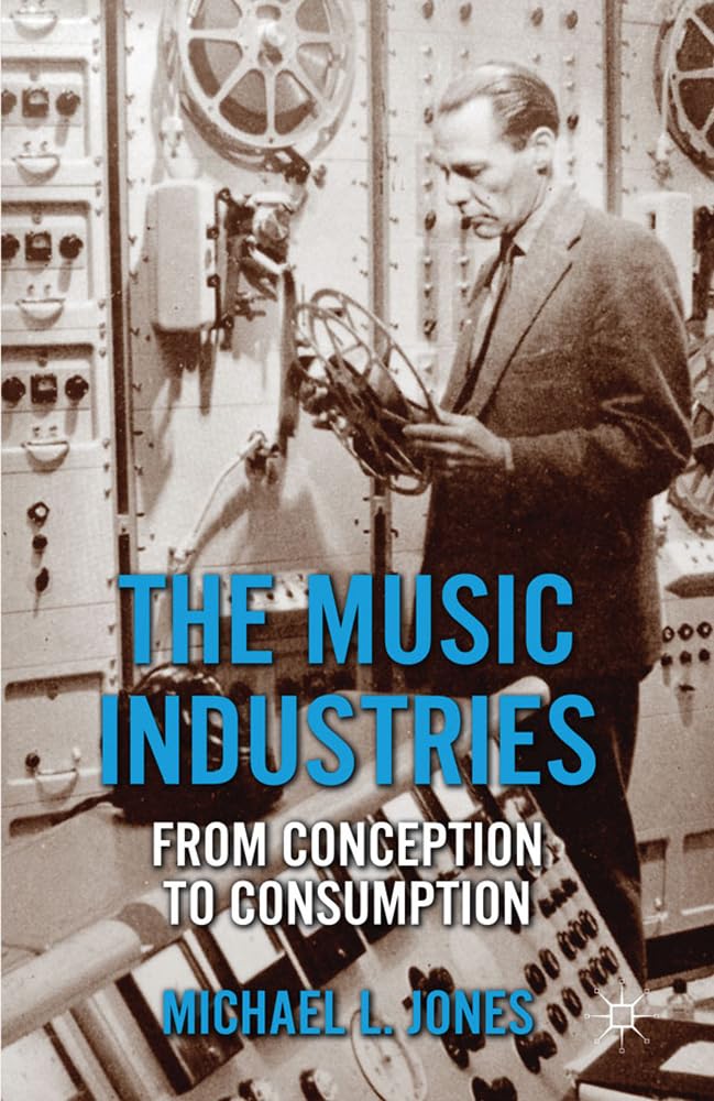 The Music Industries comprendre la complexité du marché musical actuel