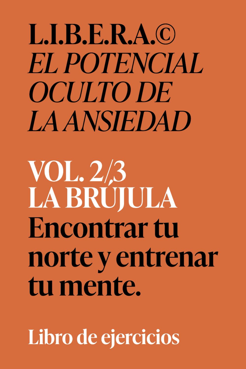 L.I.B.E.R.A.® LA BRUJULA: Libro de ejercicios