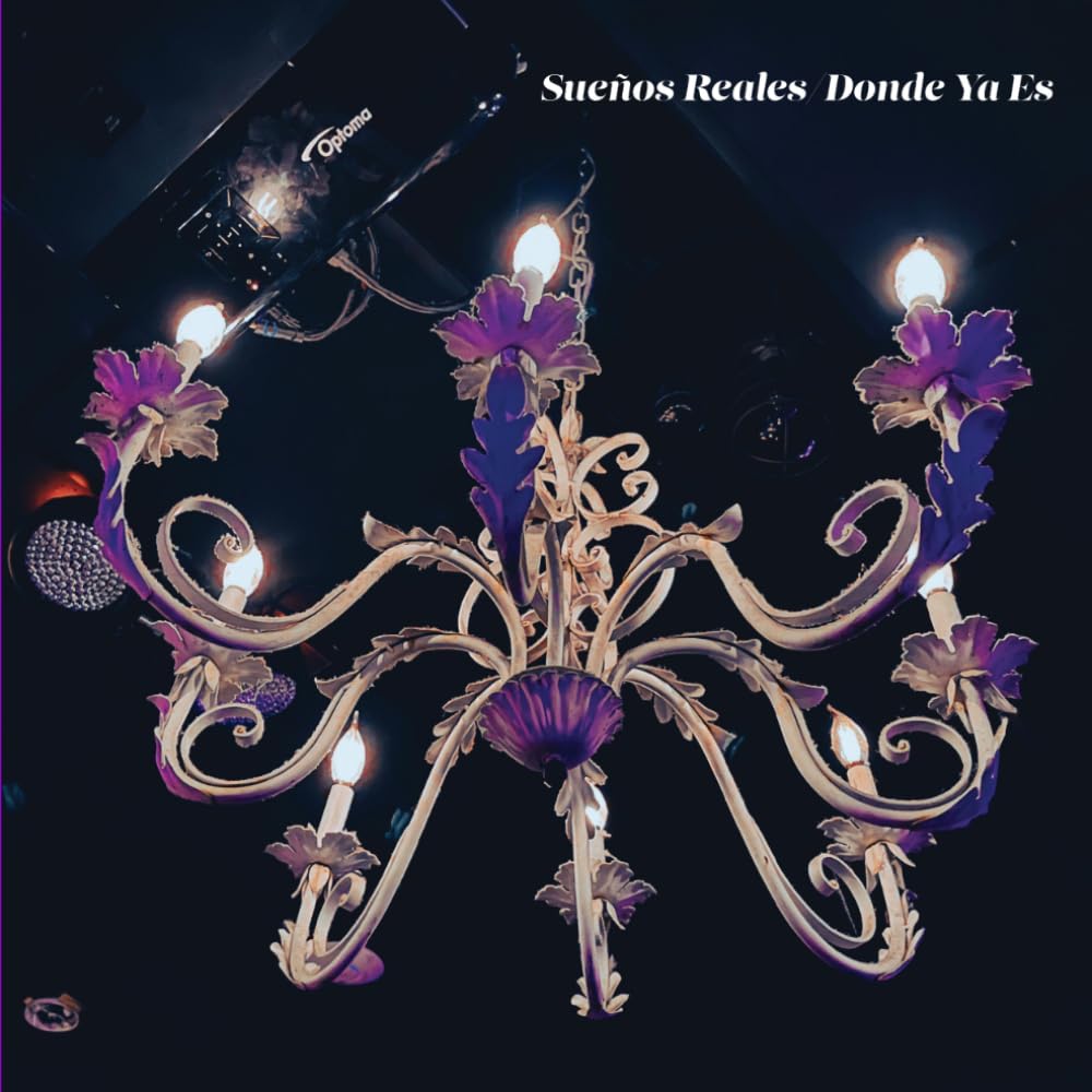 Sueños Reales/Donde Ya Es