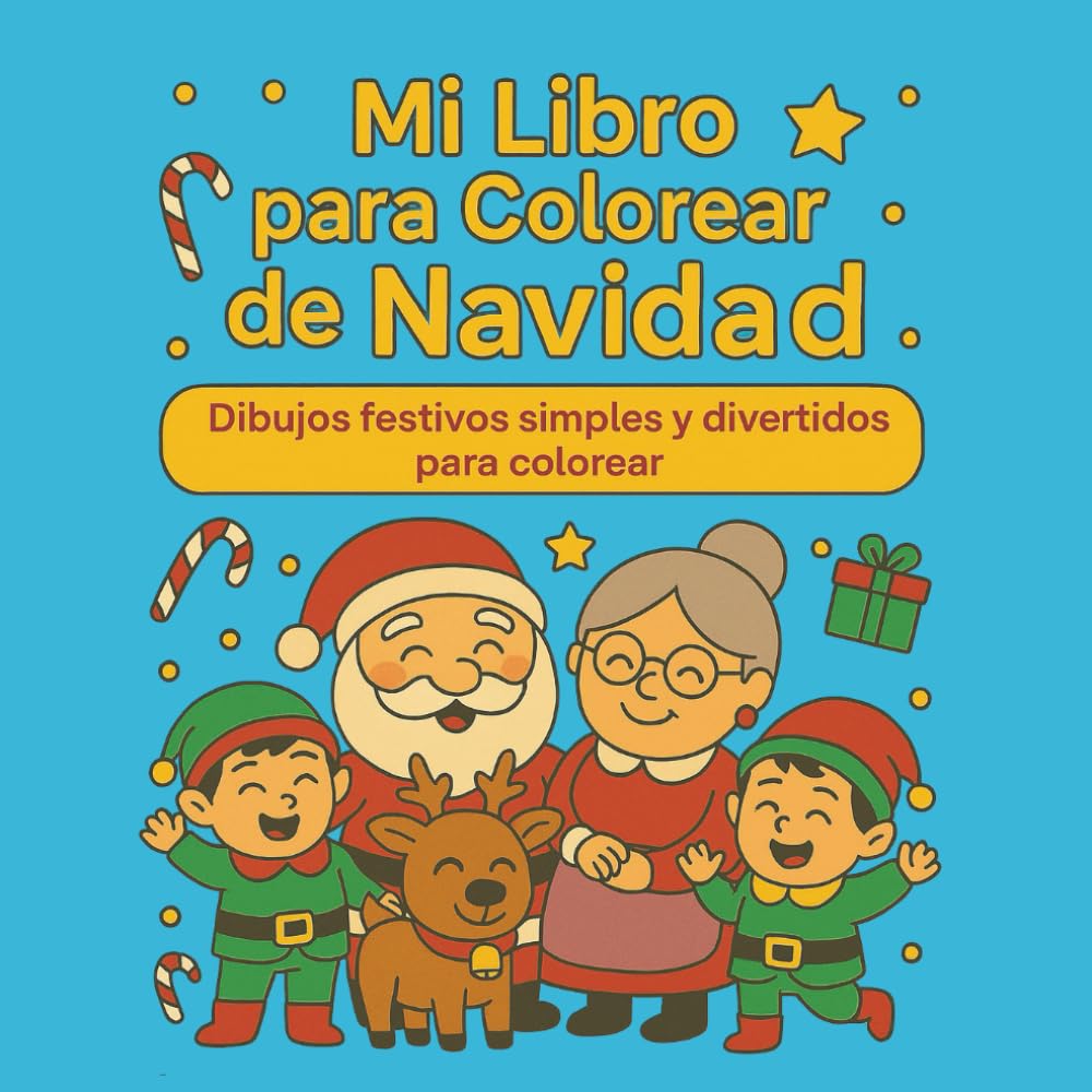 Mi Libro para Colorear de Navidad: Dibujos festivos simples y divertidos para Colorear