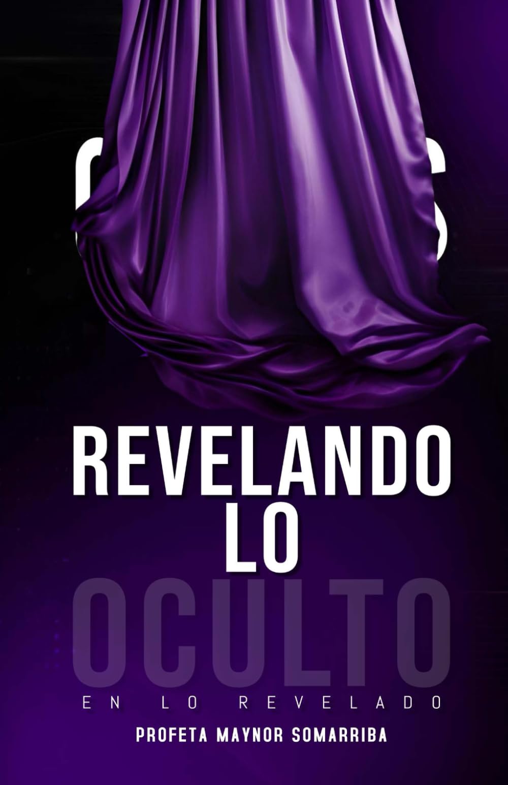 REVELANDO LO OCULTO: EN LO REVELADO