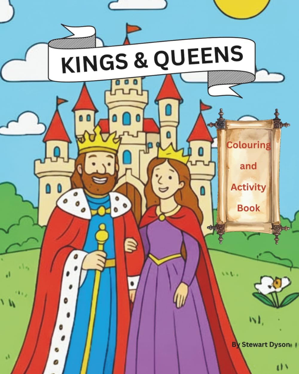 Welcome to the Kings & Queens Colouring Book!: Activities, Fun Facts, Past Royalties & more