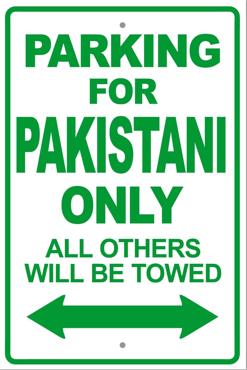 Pakistani Parking Only All Others Will Be Towed Parking Metal Sign