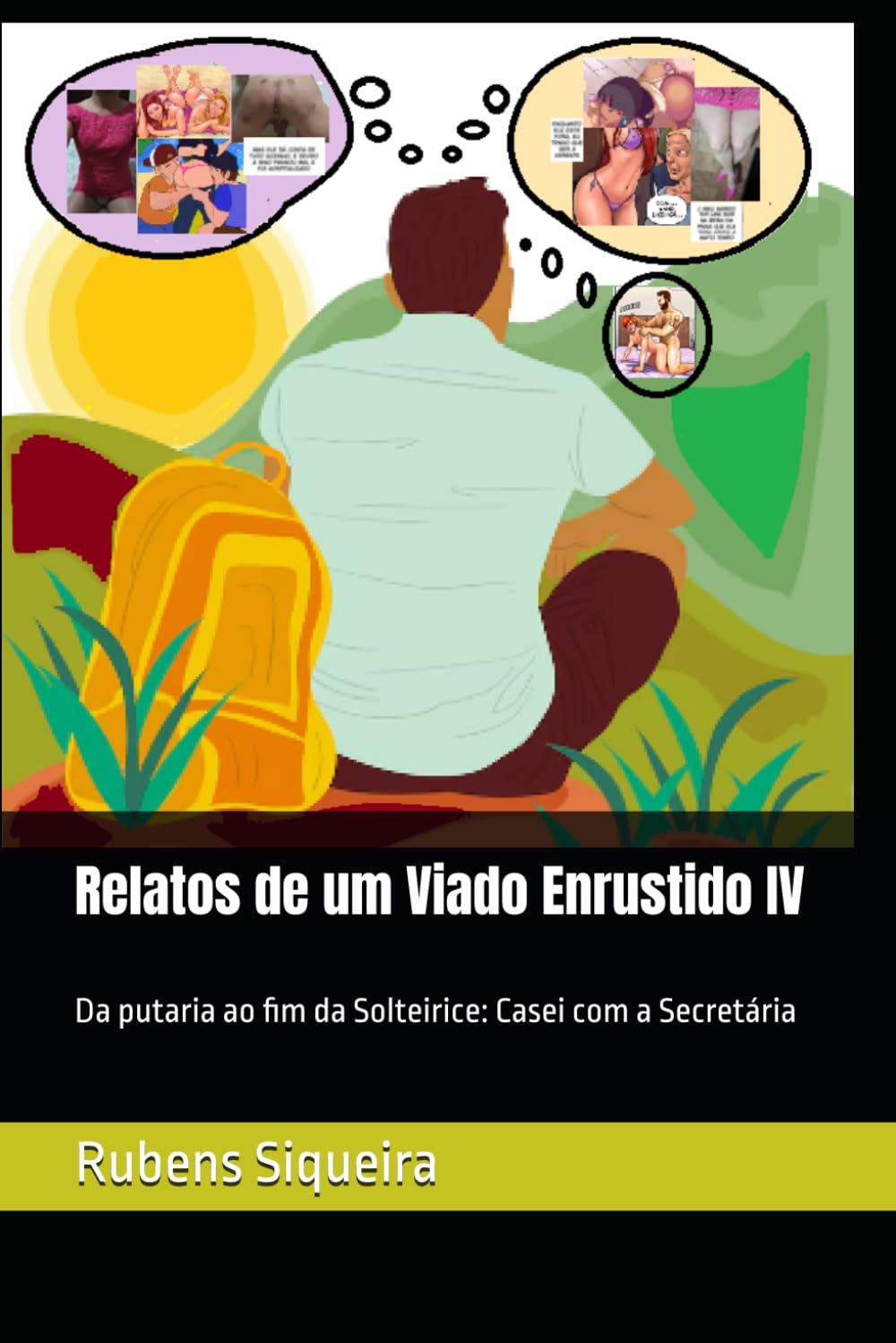 Relatos de um Viado Enrustido IV: Da putaria ao fim da Solteirice: Casei com a Secretária