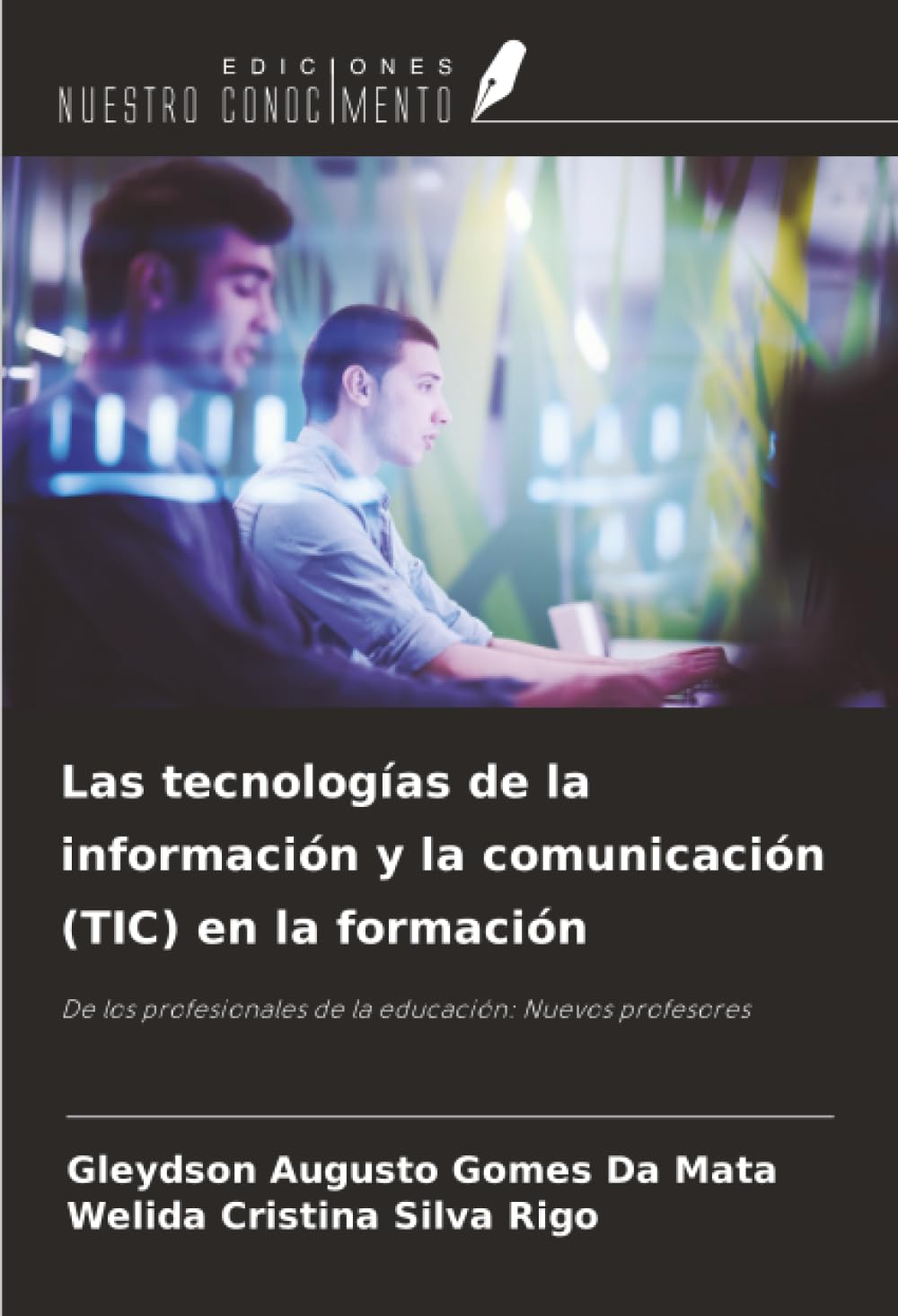 Las tecnologías de la información y la comunicación (TIC) en la formación: De los profesionales de la educación: Nuevos profesores