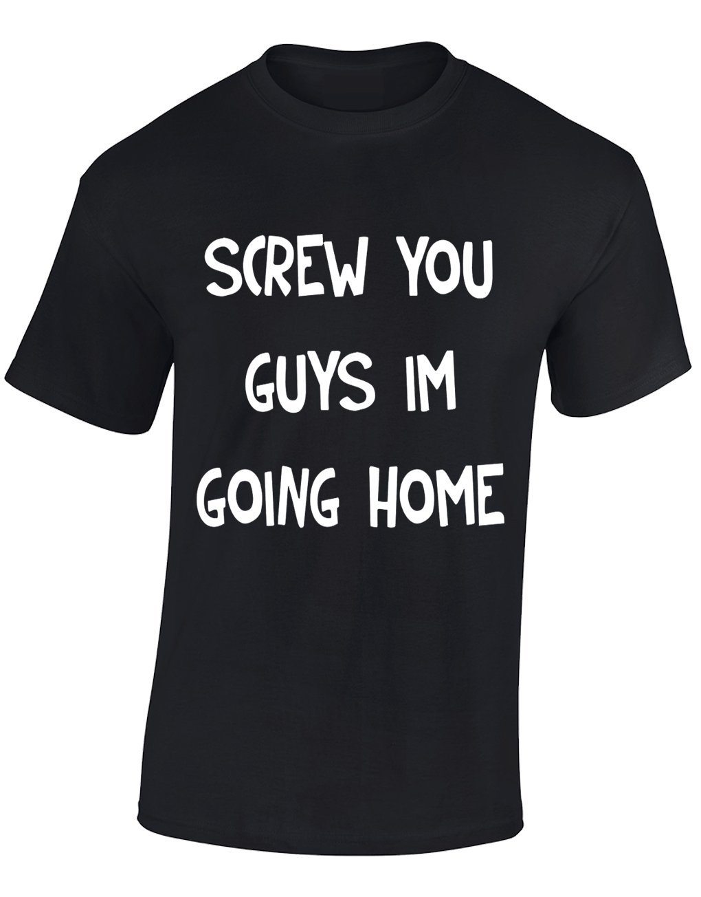 Crown Designs Men's Black Screw You Guys Im Going Home Comedy Tv Show Inspired For & Teenagers T-Shirts Tops - /X-Large