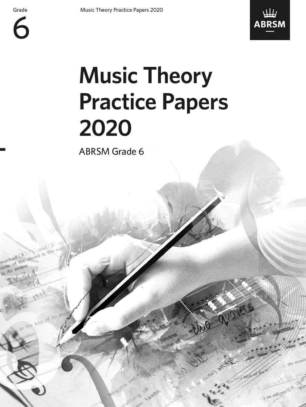 Music Theory Practice Papers 2020, ABRSM Grade 6 (Music Theory Papers (ABRSM))
