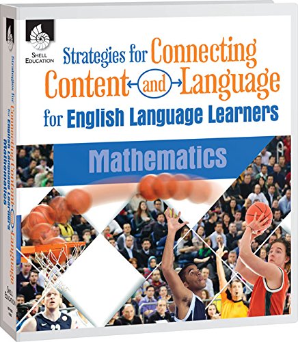 Ell Math Partners Strategies for Connecting Content and Language for ELLs: Mathematics ...