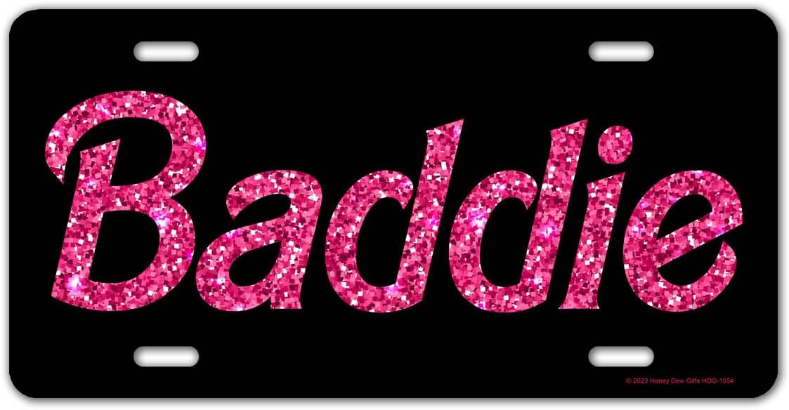 Honey Dew Gifts, Baddie, 12 inch by 6 Inch, Funny Front License Plate, Vanity Plates Cars, Pink Accessories Women, Cute Girly Glittery Car Tag, Teens Accessories, HDG-1554